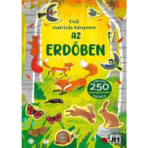 Az első matricázásom, 17x24cm, 16 oldal és több száz újrafelhasználható matrica, Az erdőben