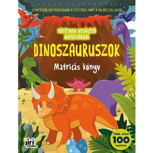 Világít a sötétben matricás könyv, A/4, 48 oldal+4 matricás lap (foszforeszkáló matricákkal is), Dinoszauruszok