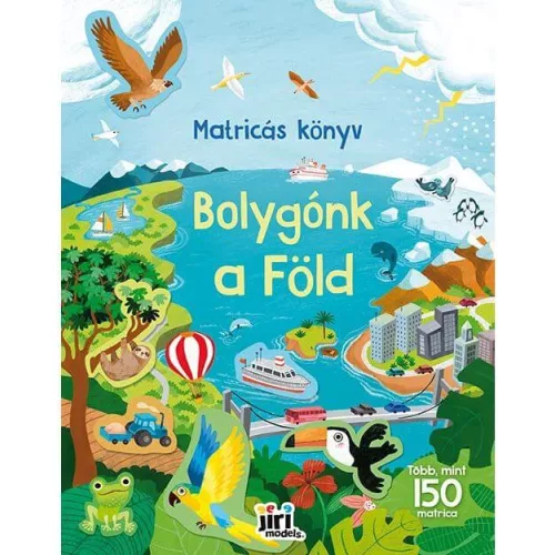Matricás könyv, 22x28cm, 16 oldal+8 oldal matrica, Bolygónk a Föld